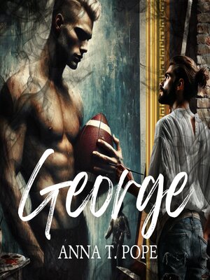 cover image of George (An M/M, Coming of age, second chance, gay romance novella)